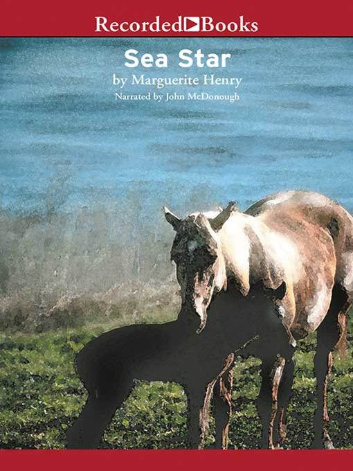 Title details for Sea Star: Orphan of Chincoteague by Marguerite Henry - Available